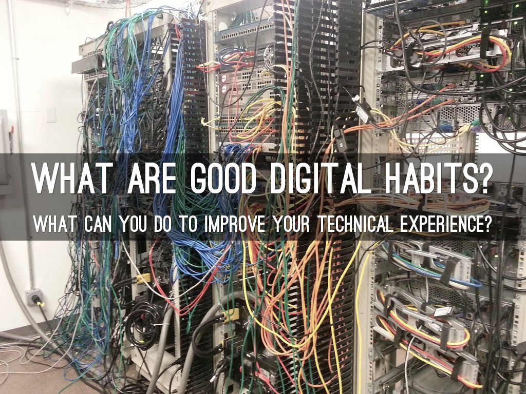 Good Digital Habits