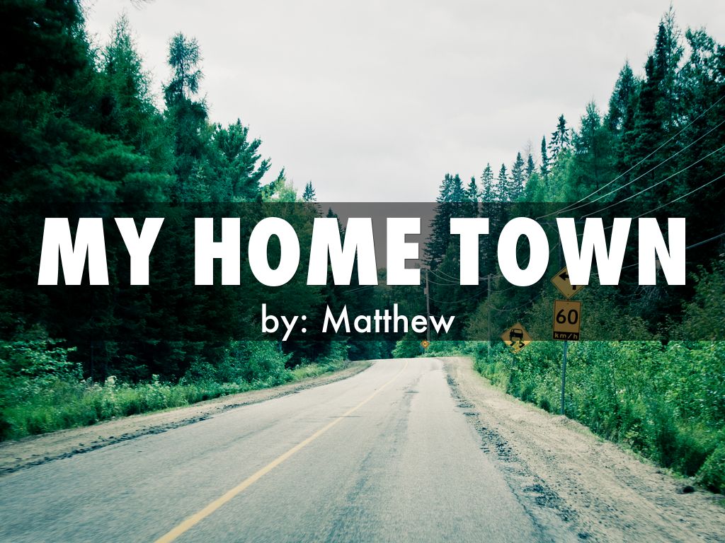 My home town
