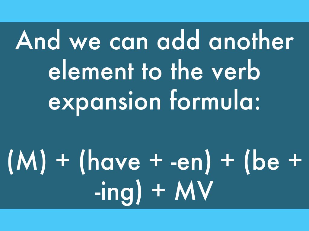 Expanding the Main Verb by dmoore