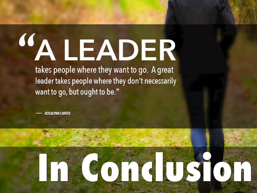 a good conclusion for leadership