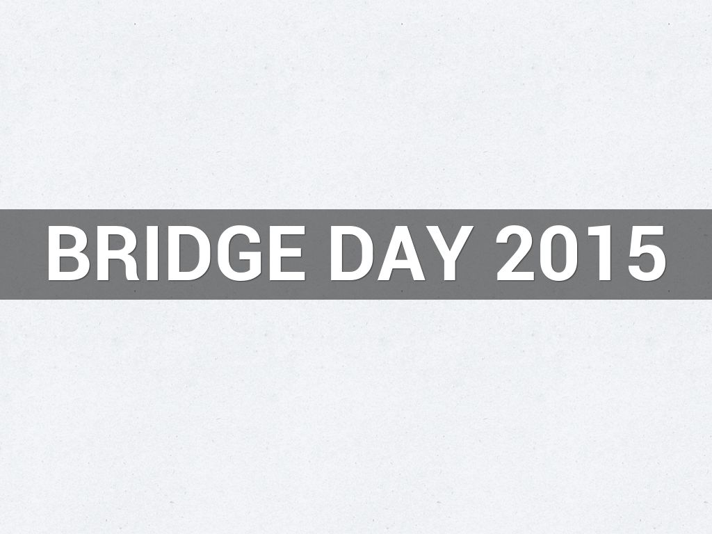  Bridge day 2015