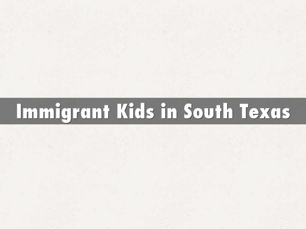 Immigrant Kids in South Texas