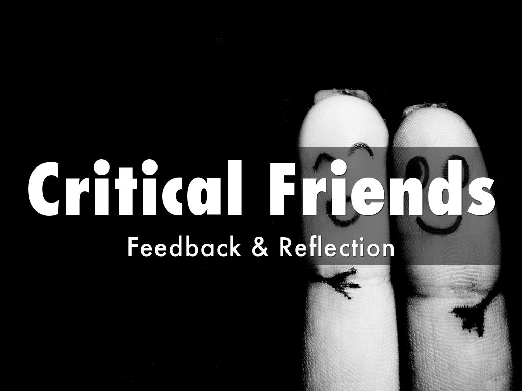 Critical Friends