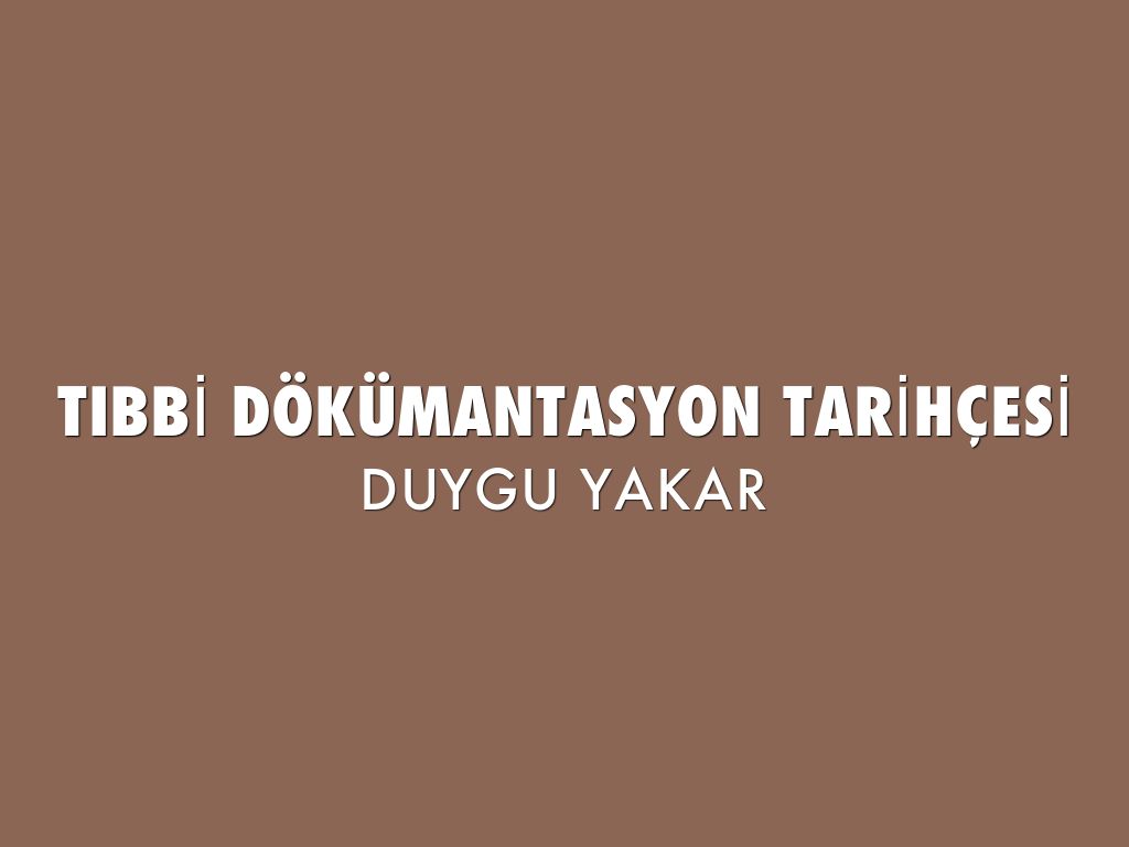 TIBBİ DÖKÜMANTASYON TARİHÇESİ
