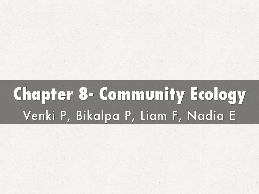 Chapter 8- Community Ecology