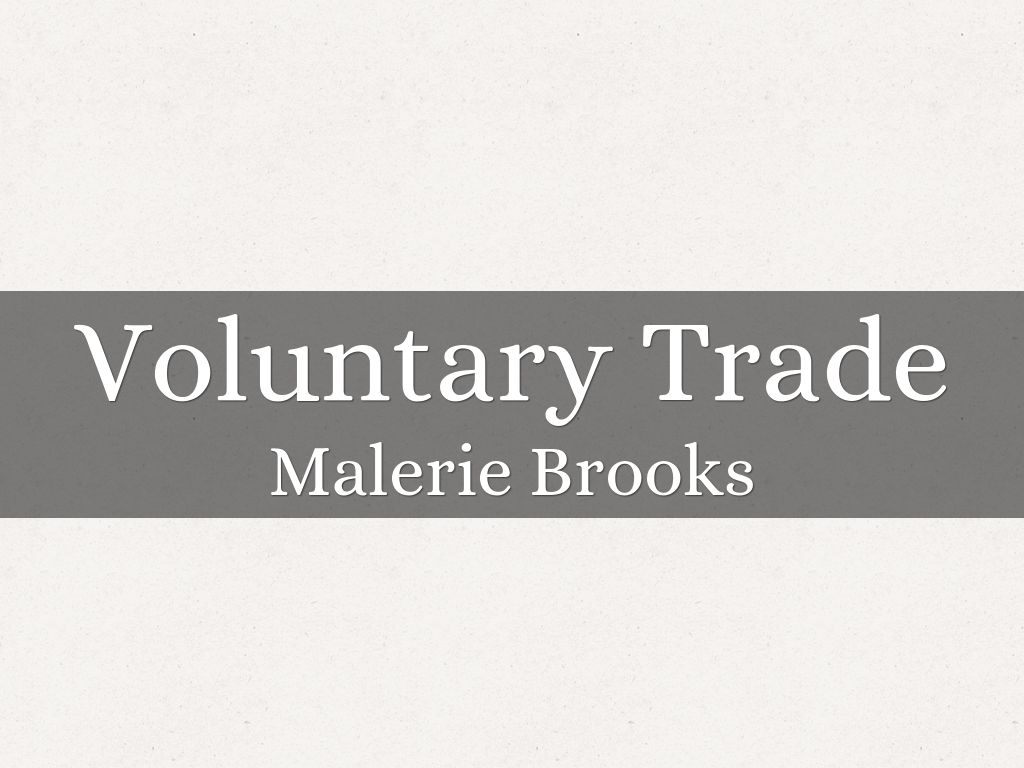 Voluntary Trade
