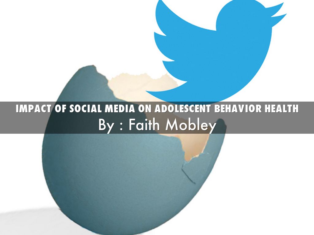 Impact Of Social Media On Adolescent Behavior Health