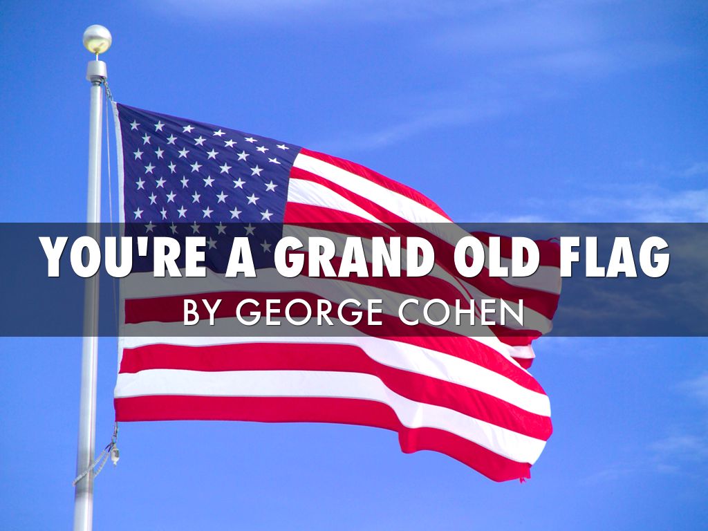 You're A Grand Old Flag