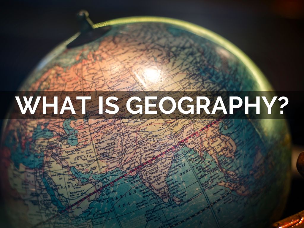 what is Geography? by bbombeck