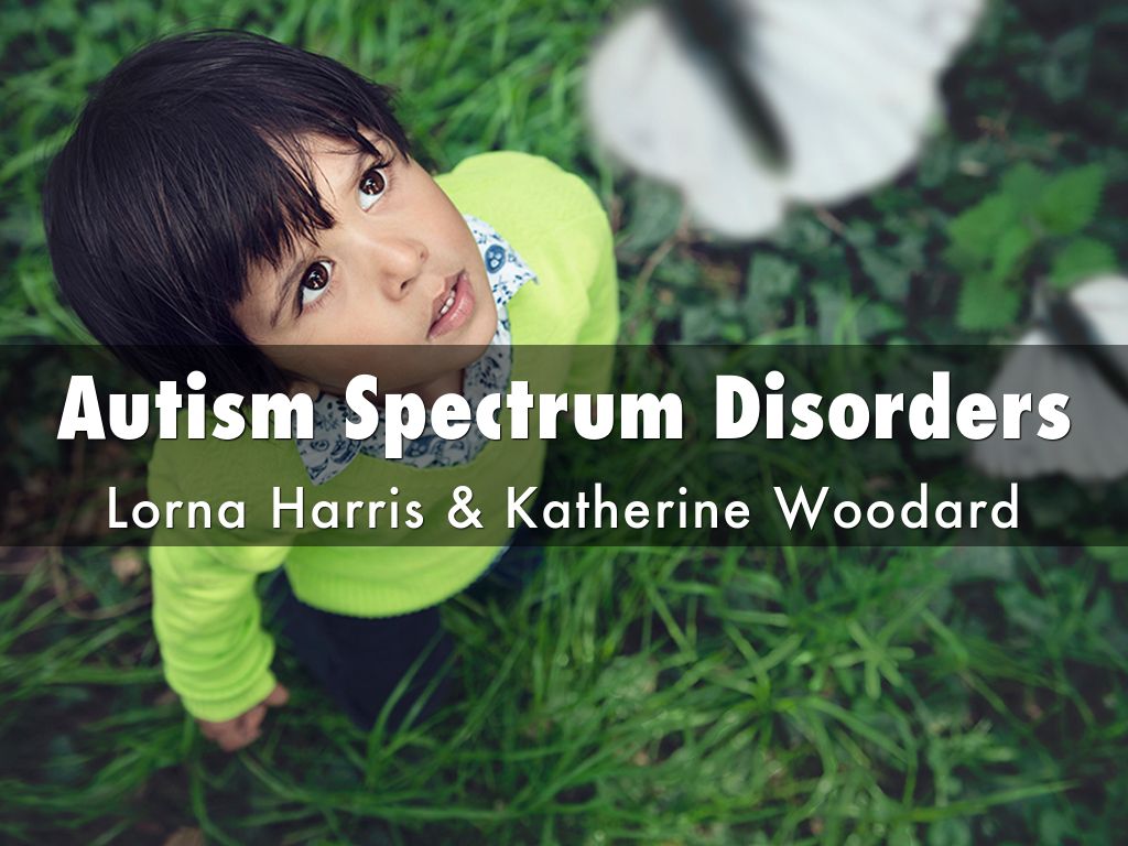 Autism Spectrum Disorders