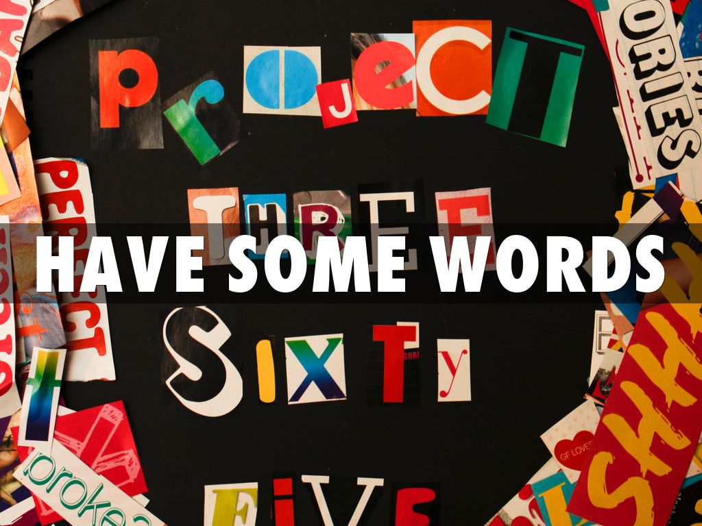 have some words
