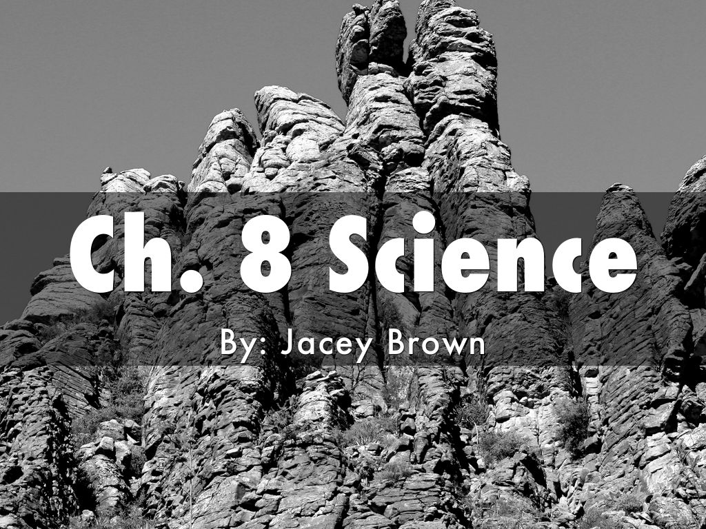 Ch. 8 Science