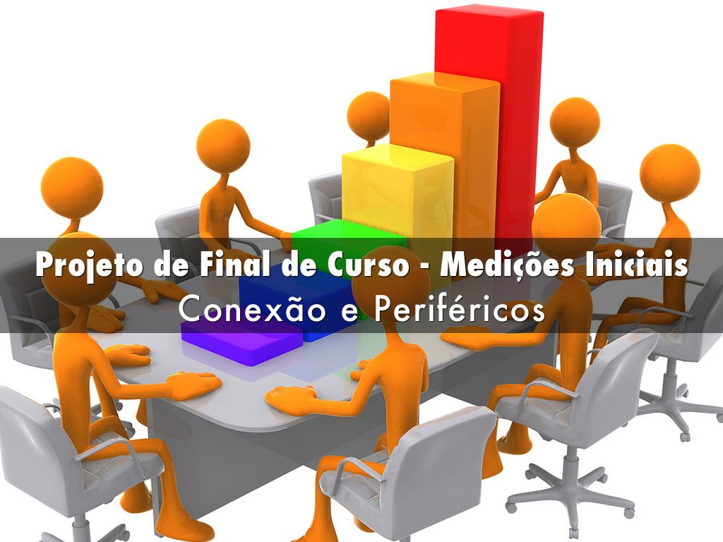 Projeto de Final de Curso - Medições Iniciais