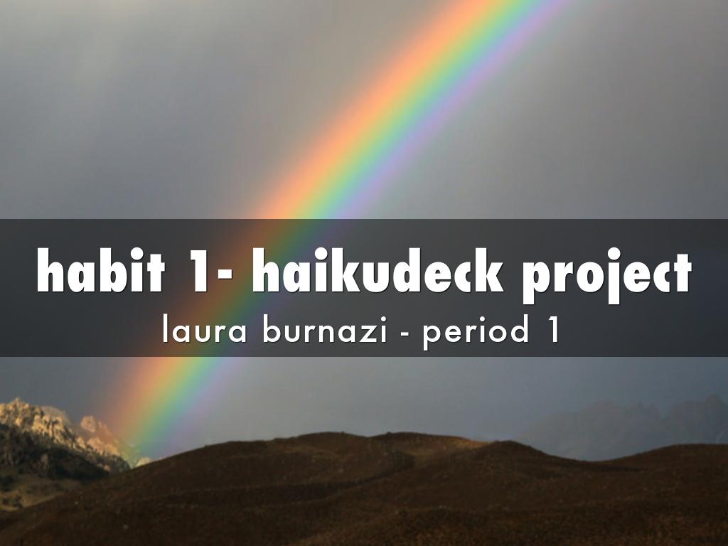 habit 1- haikudeck project