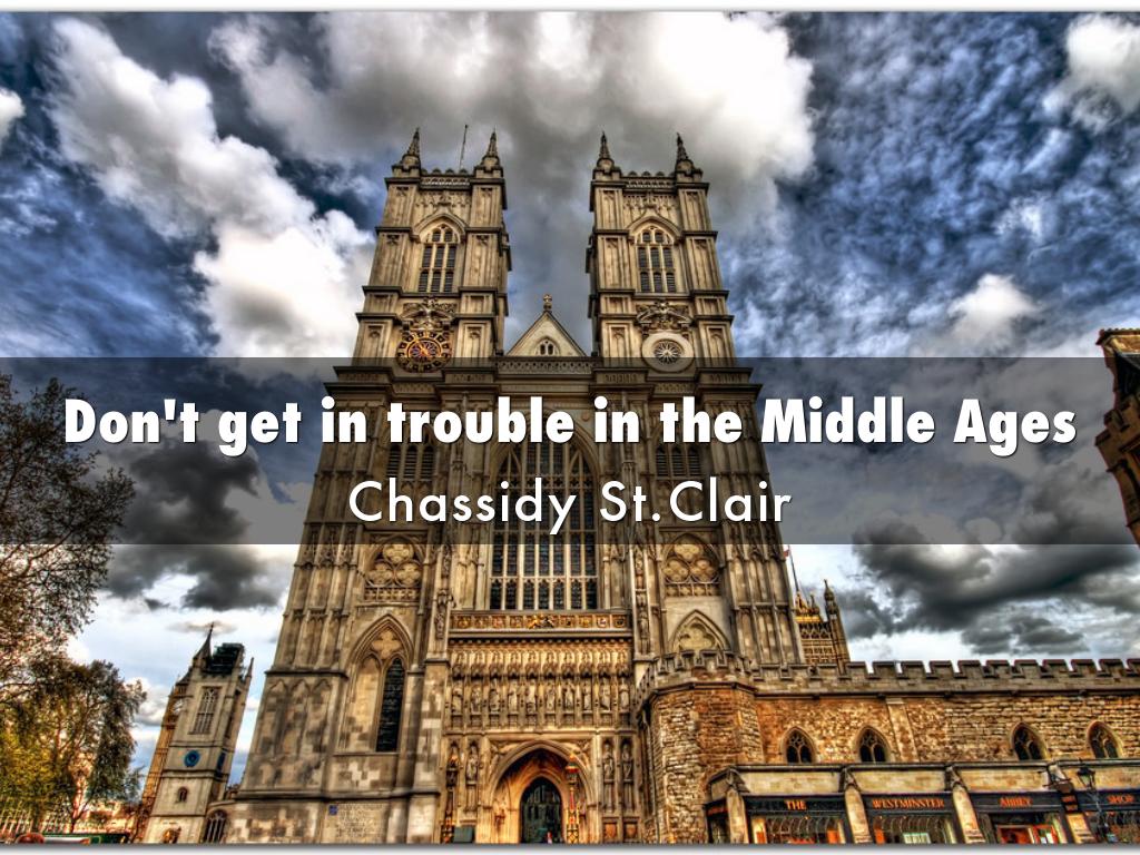 Don't get in trouble in the Middle Ages