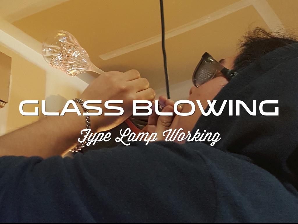 Glass Blowing