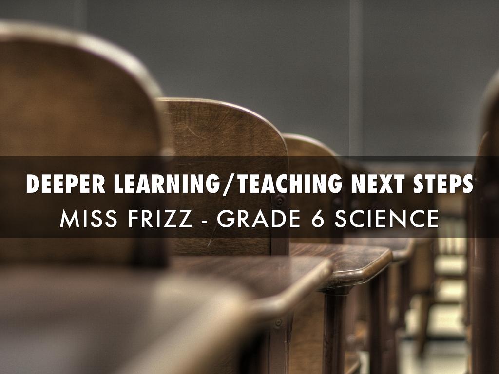 Deeper Learning/Teaching Next Steps