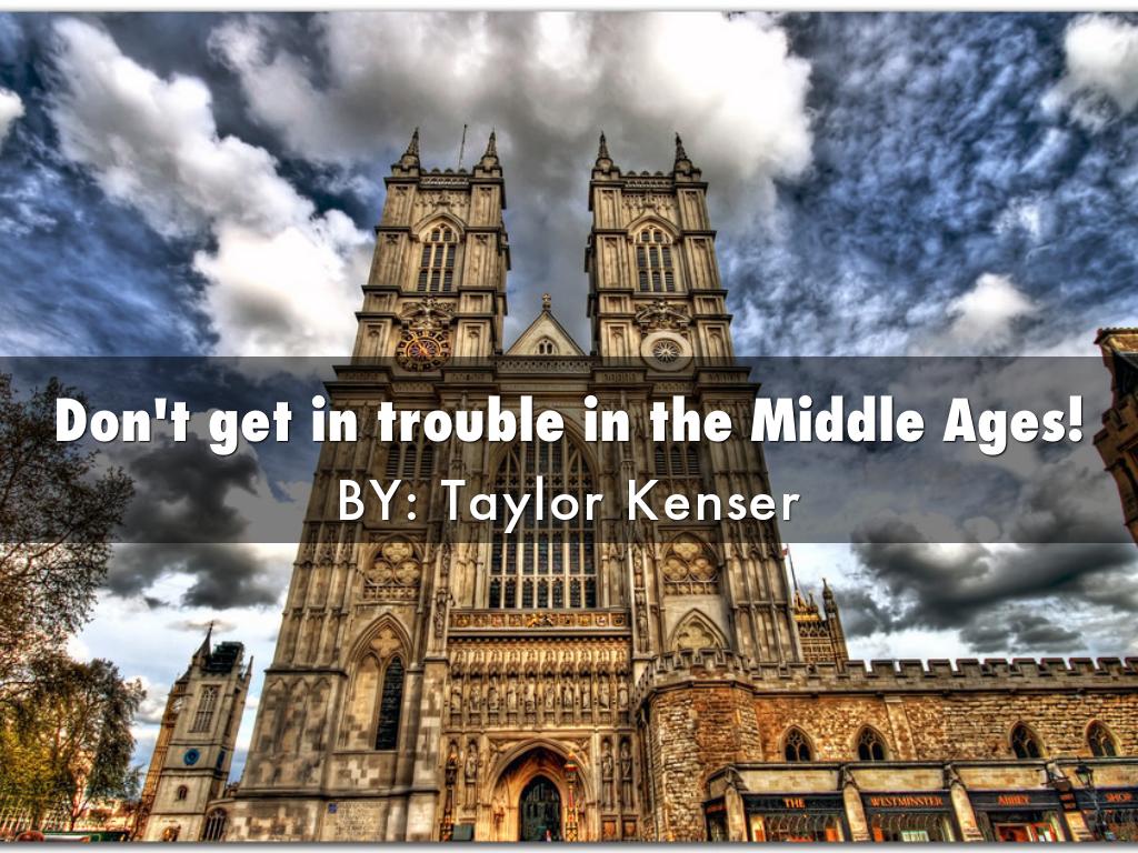 Don't get in trouble in the Middle Ages!