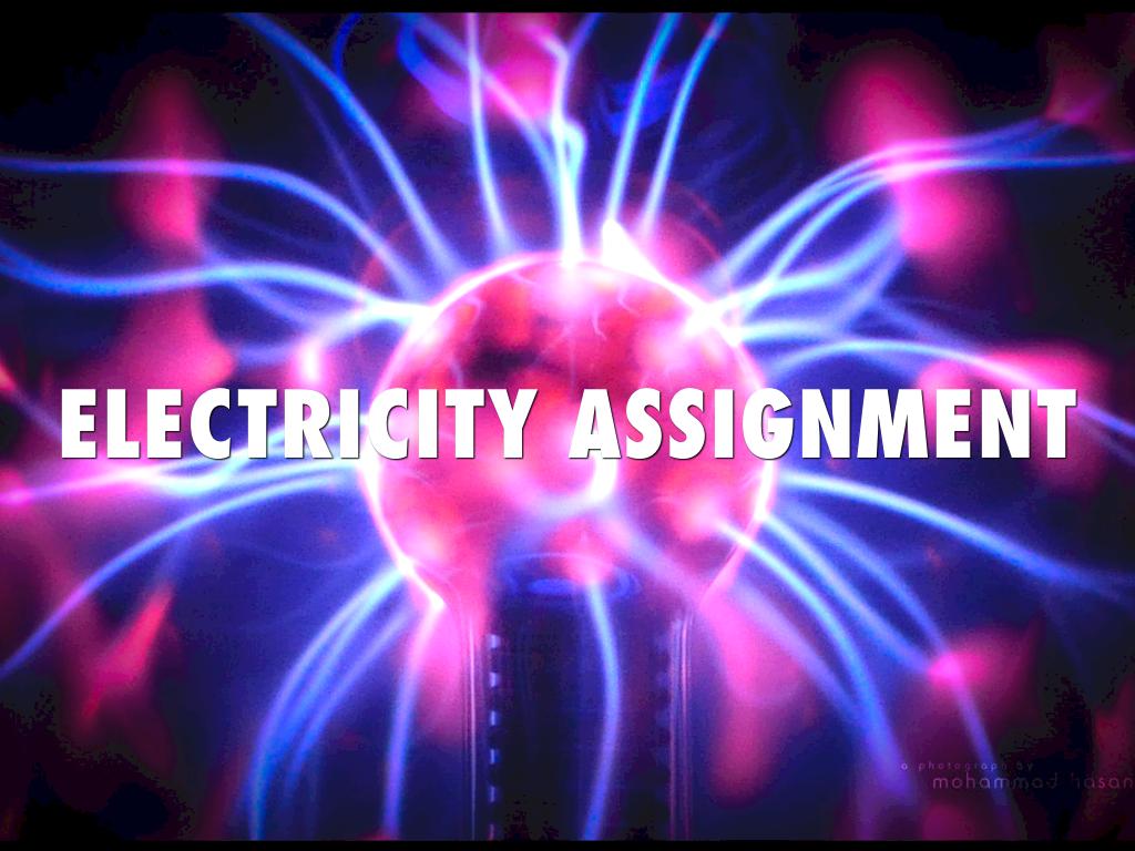 Electricity Assignment. 