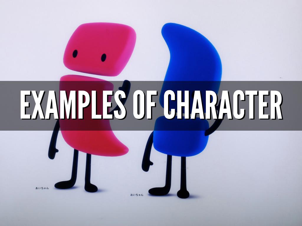 Examples of Character