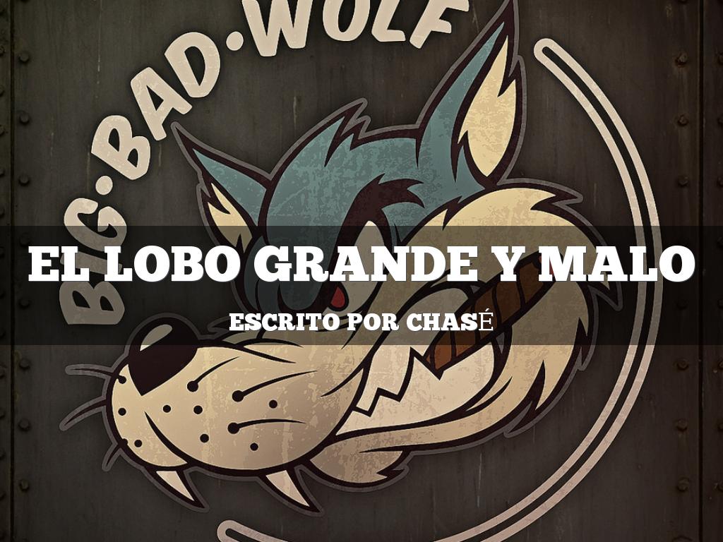 El Lobo Malo Grande