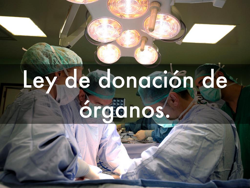 Ley de donación de órganos.