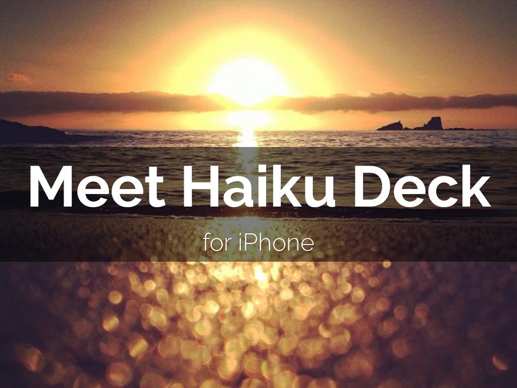 Meet Haiku Deck for iPhone