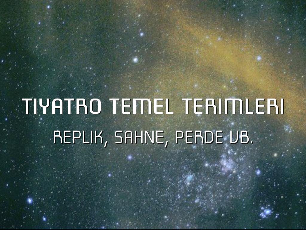 Tiyatro Temel Terimleri