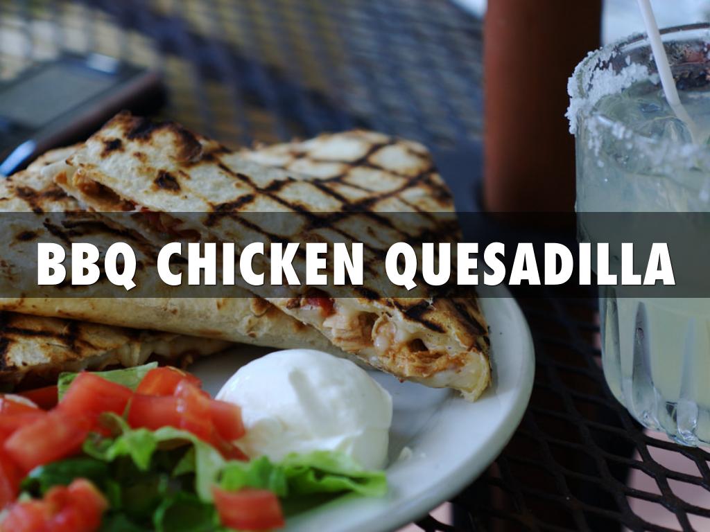 BBQ Chicken Quesadilla