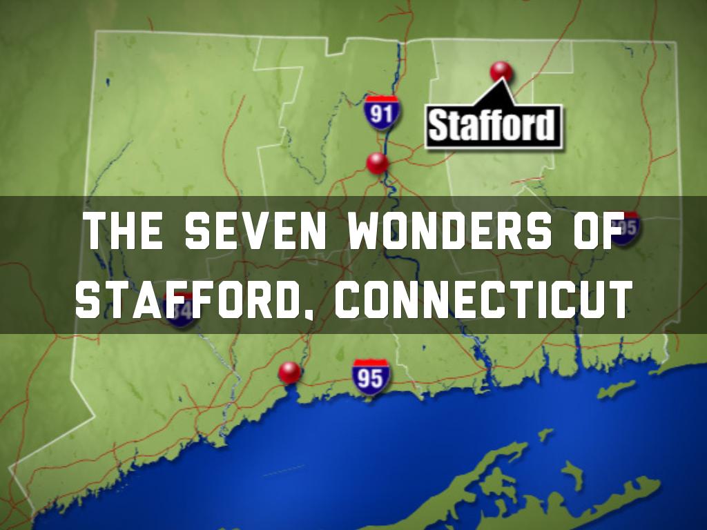 The Seven Wonders of Stafford, Connecticut by Kevin