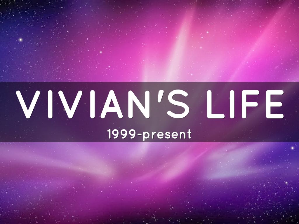 Vivian's life 