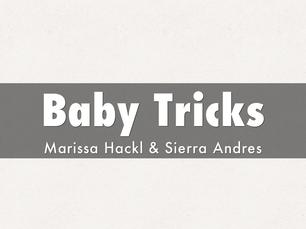 Baby Tricks