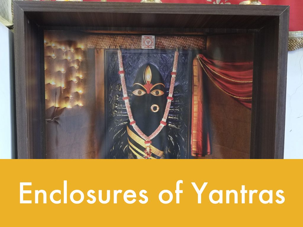 Enclosures of Yantra