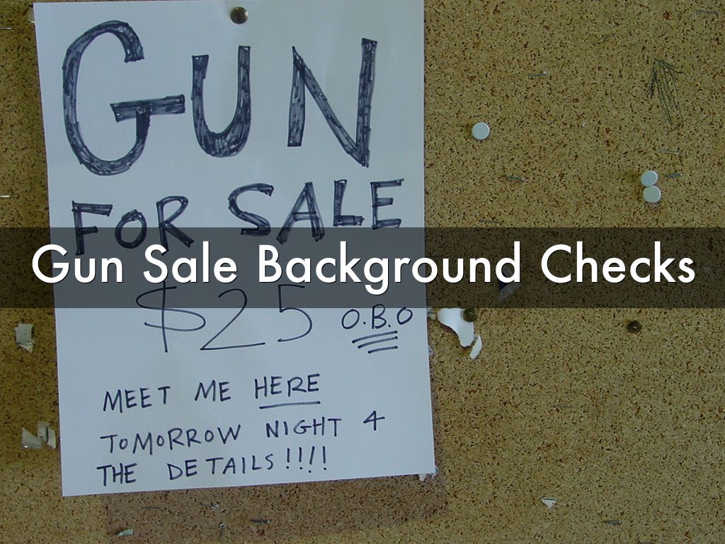 Gun Sale Background Checks