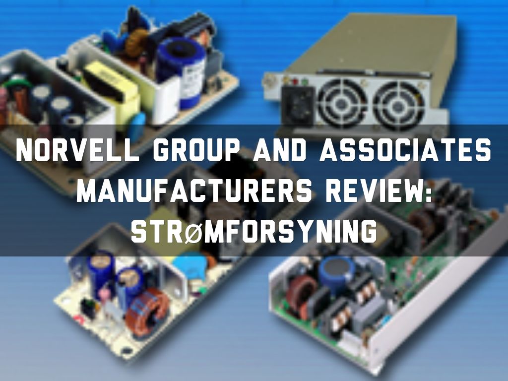 Norvell Group and Associates Manufacturers Review: Strømforsyning