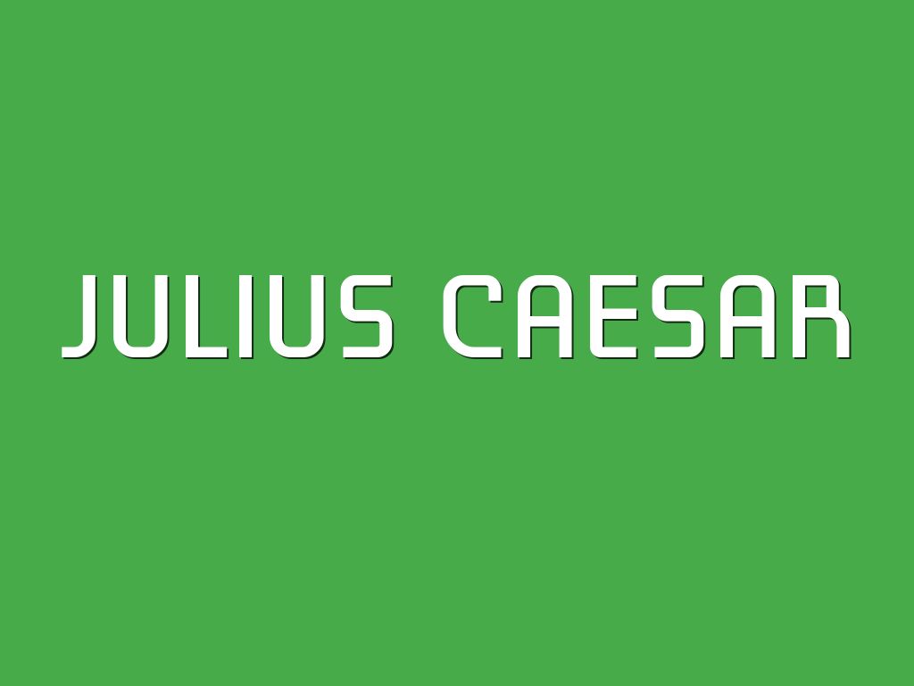 Julius Caesar
