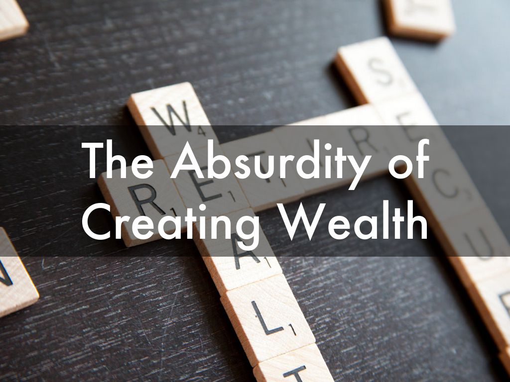 Creating wealth...