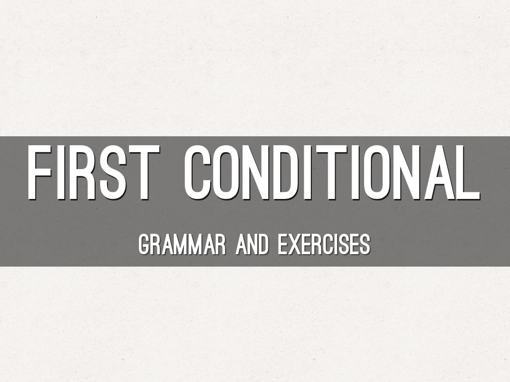 FIRST CONDITIONAL