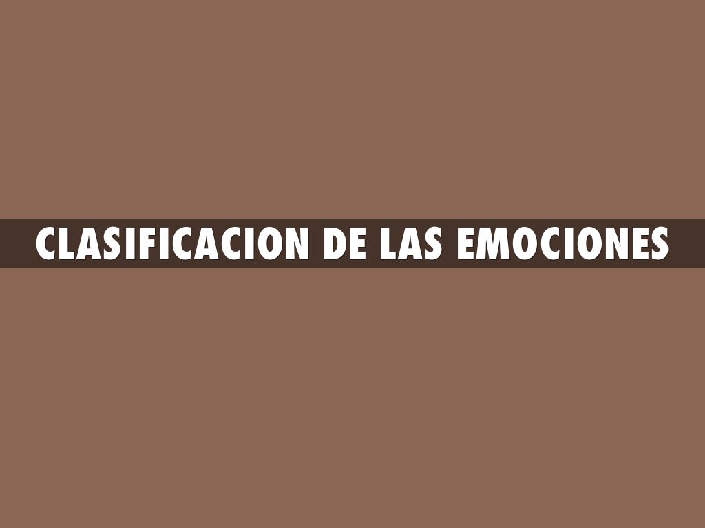 Clasificacion de las emociones