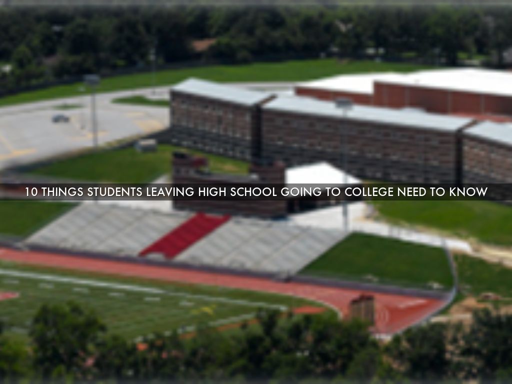 10 things high school students should know when