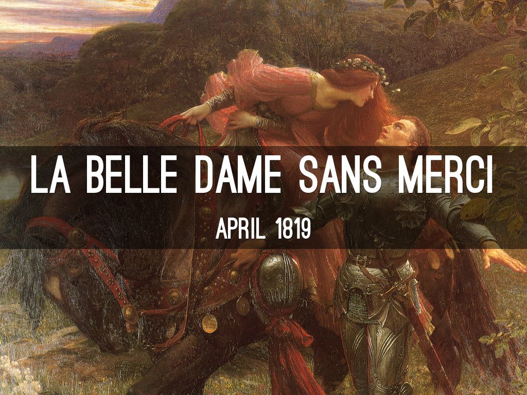 la belle dame sans merci essay la belle dame sans merci essay