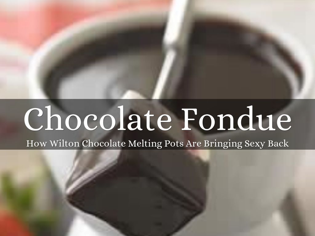Chocolate Fondue