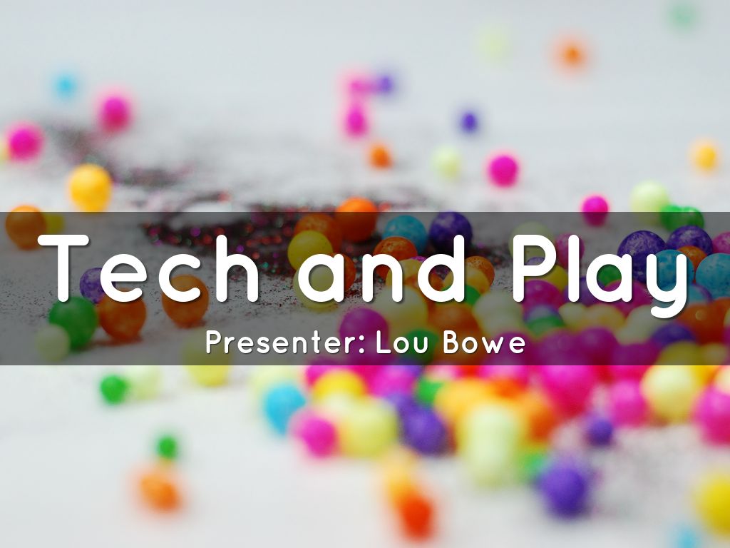Tech and Play