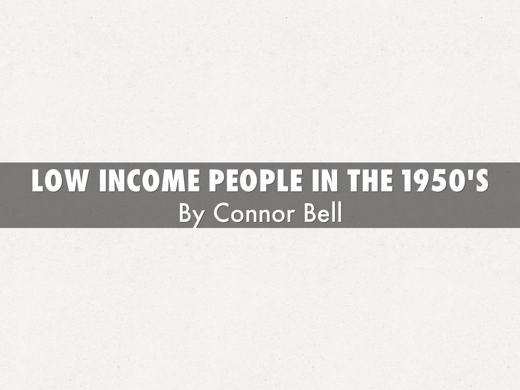 Low Income People in the 1950's