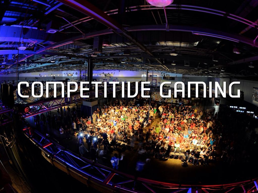 Competitive Gaming 