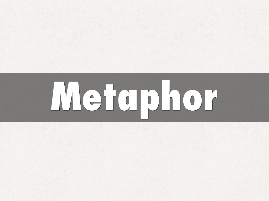Metaphor