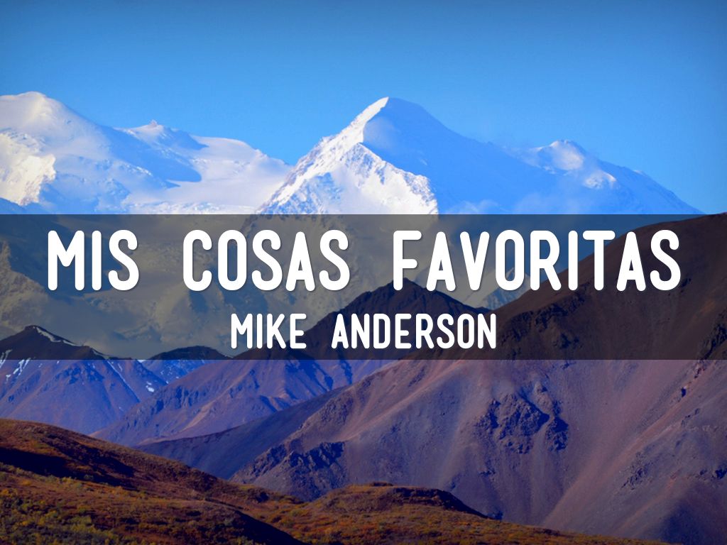 MIS COSAS FAVORITAS by mike anderson