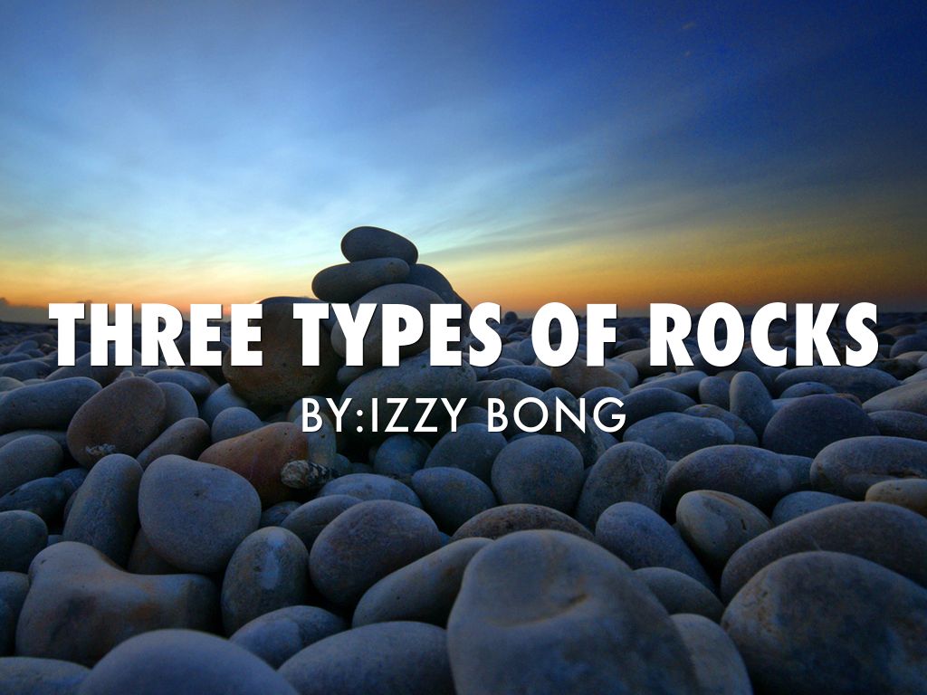 Three Types Of Rocks 