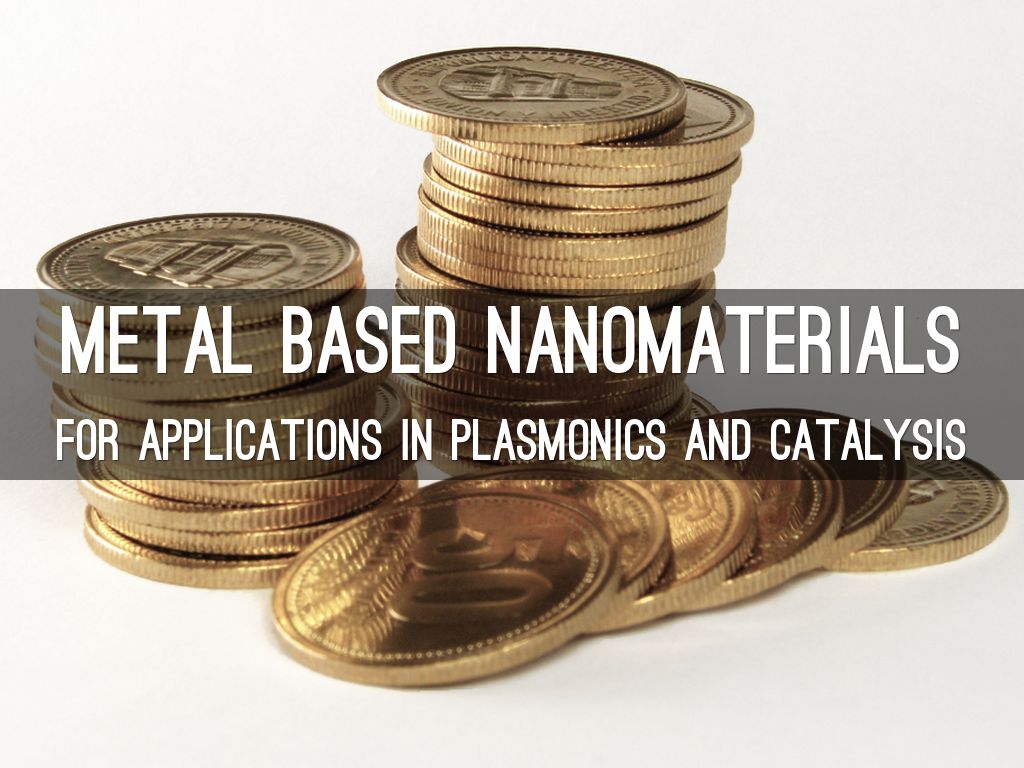 Metal BASED NANOMATERIALS