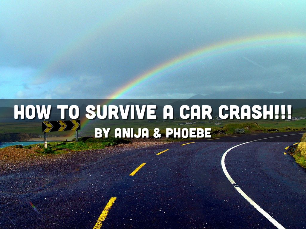 How To Survive A Car Crash